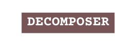 Decomposer