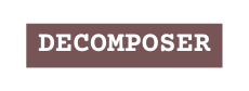 Decomposer